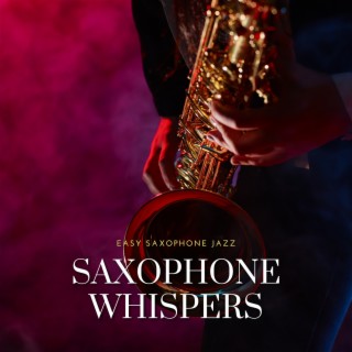 Saxophone Whispers: Gentle Jazz Reverberations