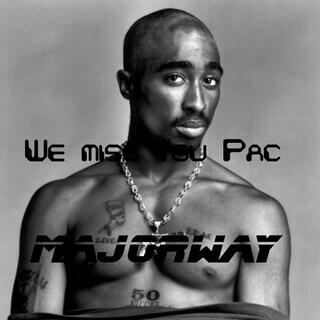 We miss you Pac (Special Version)