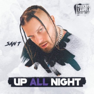 UP ALL NIGHT lyrics | Boomplay Music