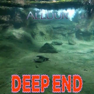 Deep End