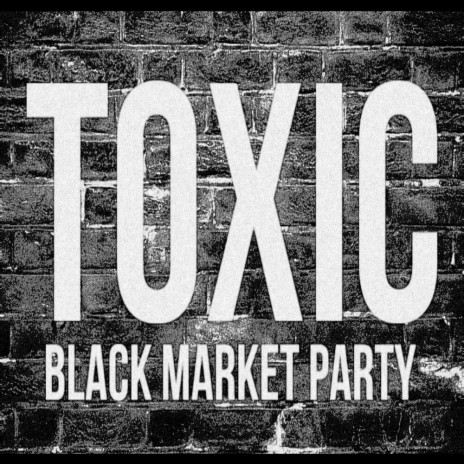 Toxic | Boomplay Music