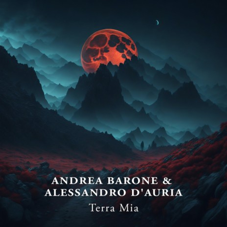 Terra mia ft. Alessandro D'Auria | Boomplay Music