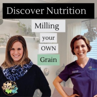 Health Benefits of Milling Your Own Grain
