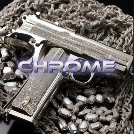 CHROME | Boomplay Music
