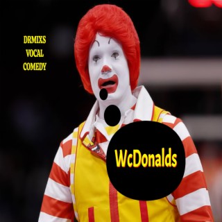Ronald McDonald Says Go To WcDonalds / Comedy Soundtrack