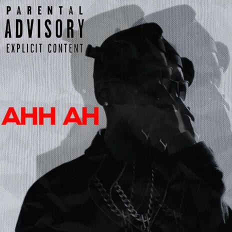 AHH AH | Boomplay Music