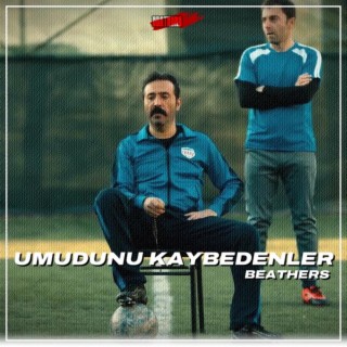 Umudunu Kaybedenler