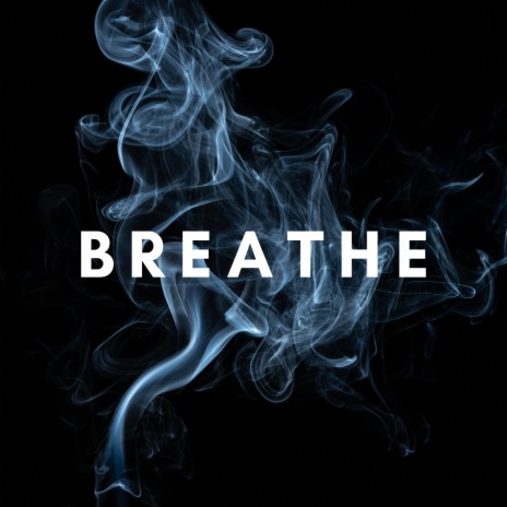 Breathe | Boomplay Music