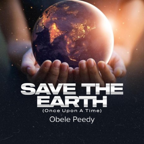 Save The Earth (Once Upon A Time) | Boomplay Music