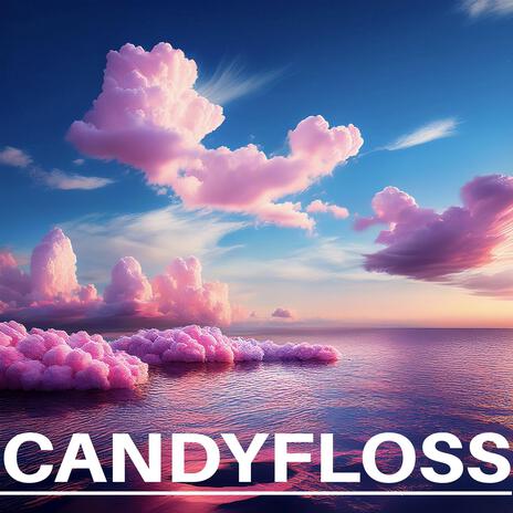 Candyfloss (EP) | Boomplay Music