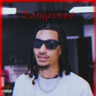 Dangerous