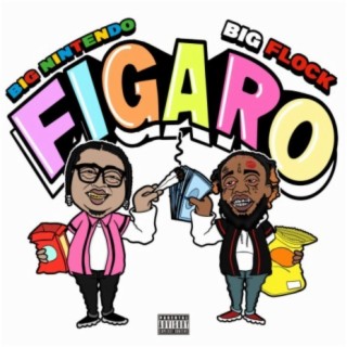 Figaro (feat. Big Flock)