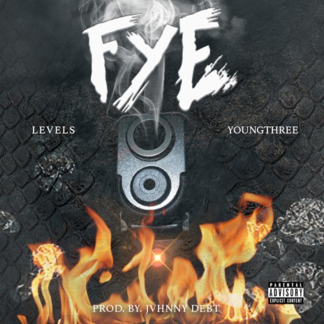 Fye ft. YoungThree | Boomplay Music
