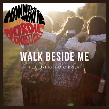 Walk Beside Me ft. Tim O'Brien | Boomplay Music