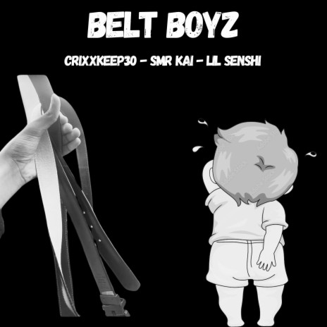 Belt Boyz ft. CrixxKeep30 & SMR Kai | Boomplay Music