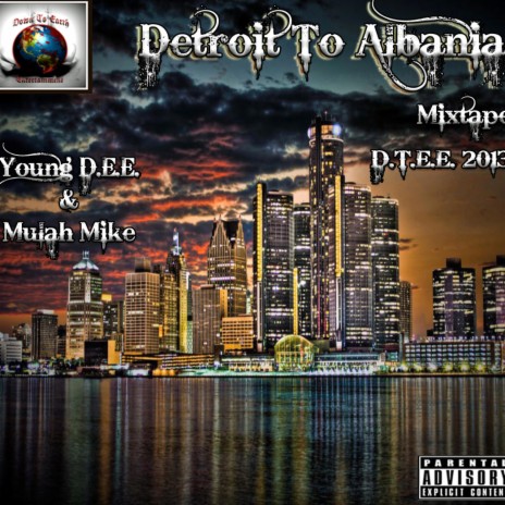 Detroit To Albania ft. Mulah Mike