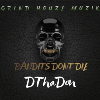 Bandits Don't Die