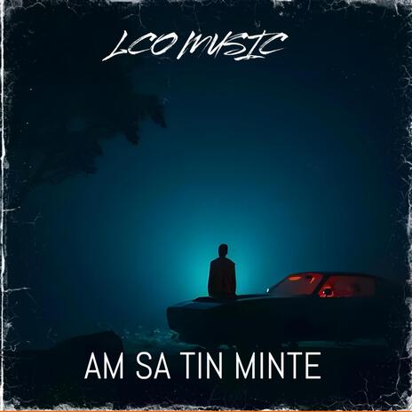 Am sa tin minte | Boomplay Music