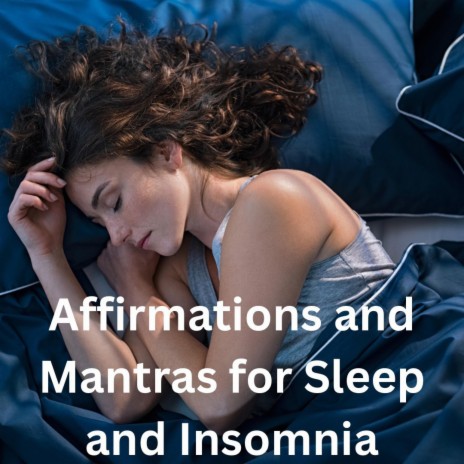 Affirmations and Mantras for Sleep and Insomnia | Boomplay Music