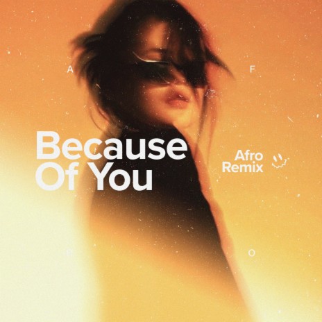 Because Of You (Afro House) | Boomplay Music