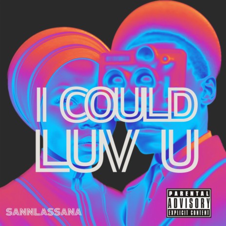 I Could Luv You | Boomplay Music