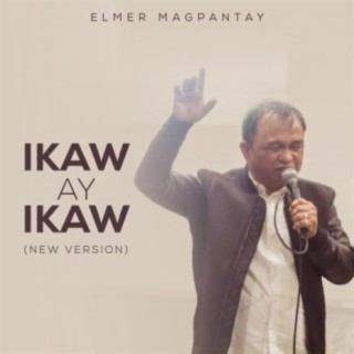 Ikaw ay Ikaw (New Version) lyrics | Boomplay Music