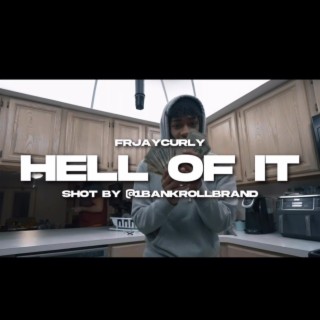 FrJayCurly (Hell Of It (Official Video) Shot By Bankroll Brand)