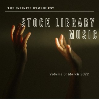 Stock Library Music Volume 3: March 2022