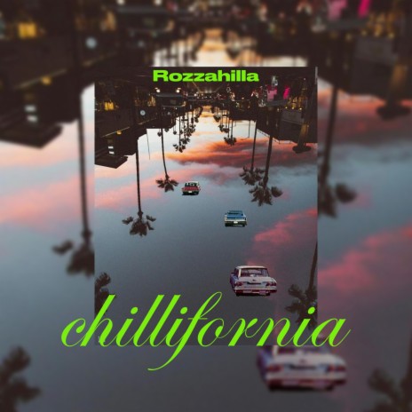 chillifornia | Boomplay Music