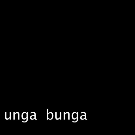 unga bunga | Boomplay Music