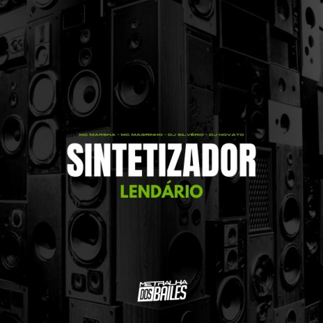 Sintetizador Lendário (feat. DJ Novato) | Boomplay Music