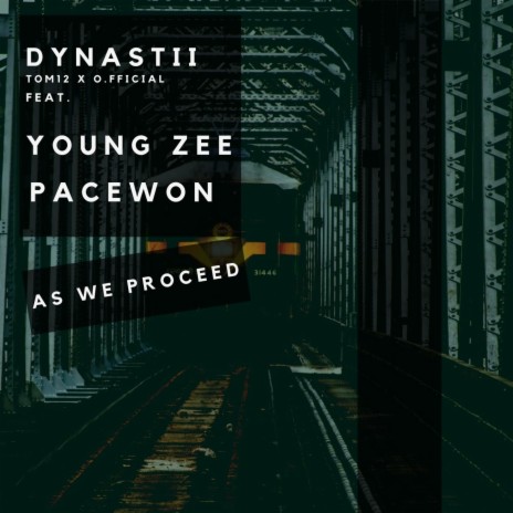 As We Proceed (feat. Young Zee & Pacewon) | Boomplay Music