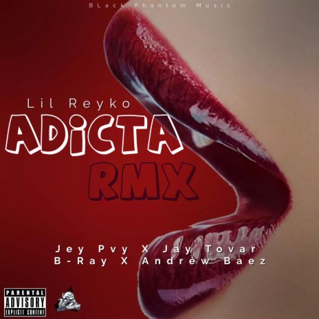 Adicta (Remix) ft. JEYPVY, Lil Reyko, B-Ray & Andrew Baez | Boomplay Music