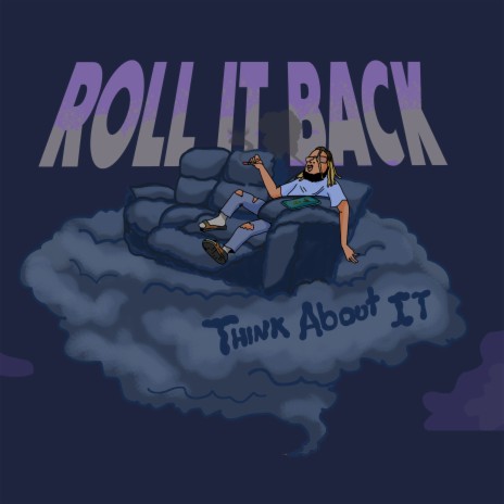 Roll It Back (Think About It) | Boomplay Music