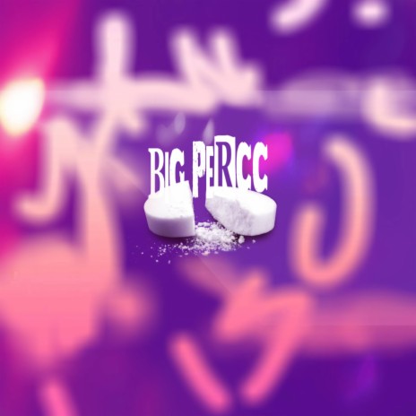 Big Perc | Boomplay Music