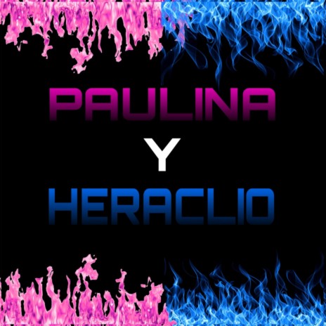 PAULINA Y HERACLIO