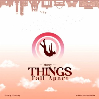 TFA (Things_Fall_Apart) lyrics | Boomplay Music