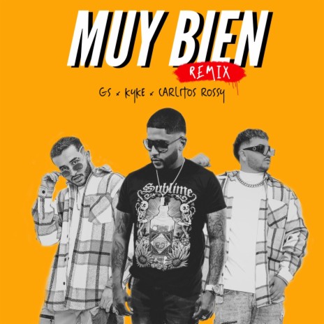 Muy Bien (Remix) ft. Kyke & Carlitos Rossy | Boomplay Music