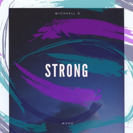 Strong ft. Msho | Boomplay Music