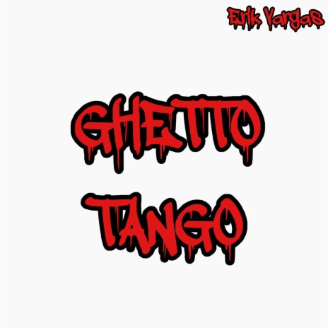 Ghetto Tango | Boomplay Music