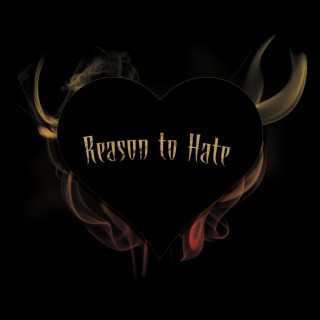 Reason to Hate lyrics | Boomplay Music