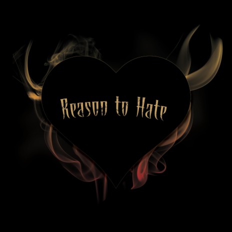 Reason to Hate | Boomplay Music