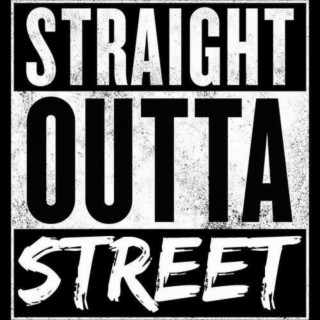 Straight Outta Street lyrics | Boomplay Music