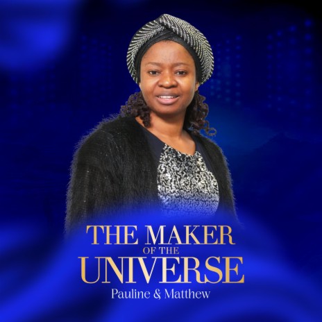 The maker of the universe | Boomplay Music