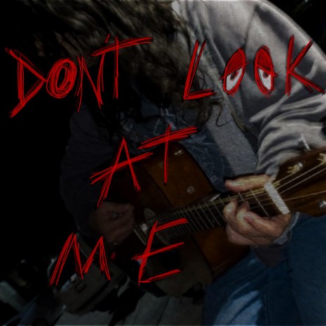 Don't look at me | Boomplay Music