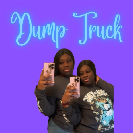 Dump Truck | Boomplay Music