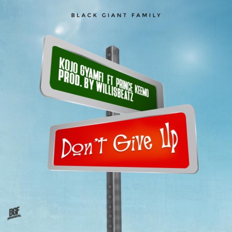 Don't Give Up ft. Prince Keemo | Boomplay Music
