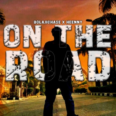 On The Road ft. Heenny | Boomplay Music
