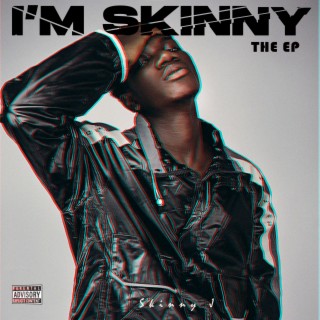I'm Skinny - The EP