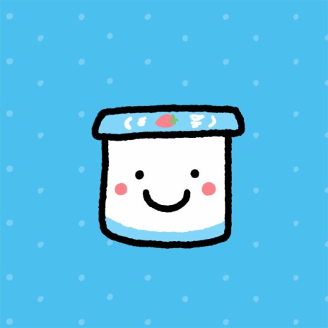 yogurt cup! | Boomplay Music